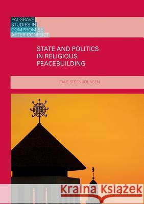 State and Politics in Religious Peacebuilding Tale Steen-Johnsen 9781349955251 Palgrave MacMillan - książka