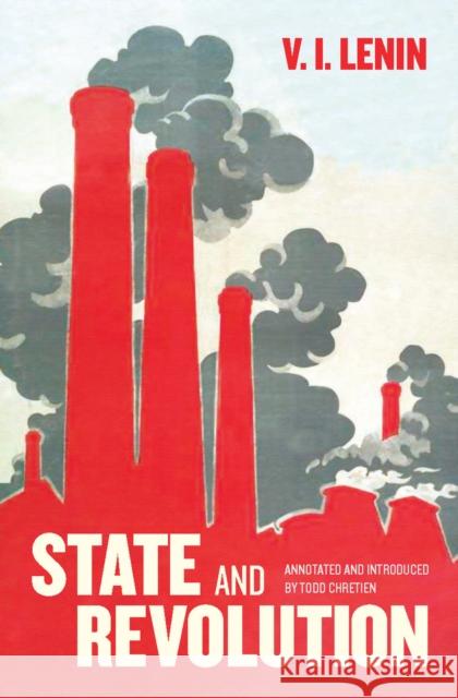 State and Revolution: Fully Annotated Edition Lenin, V. I. 9781608464982 Haymarket Books - książka