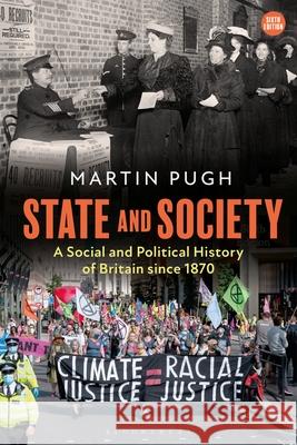 State and Society: A Social and Political History of Britain Since 1870 Martin Pugh 9781350243095 Bloomsbury Academic - książka
