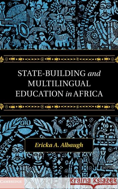 State-Building and Multilingual Education in Africa Ericka A. Albaugh 9781107042087 Cambridge University Press - książka