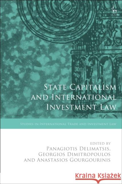 State Capitalism and International Investment Law  9781509963010 Bloomsbury Publishing PLC - książka