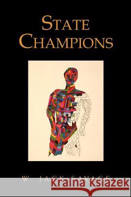 State Champions W. Jack Savage 9781453547113 Xlibris Corporation - książka