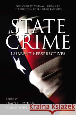 State Crime: Current Perspectives Rothe, Dawn 9780813549002 Rutgers University Press - książka