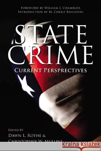 State Crime: Current Perspectives Rothe, Dawn 9780813549019 Rutgers University Press - książka