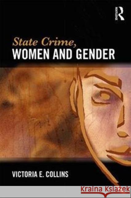 State Crime, Women and Gender Victoria E. Collins 9781138056237 Routledge - książka