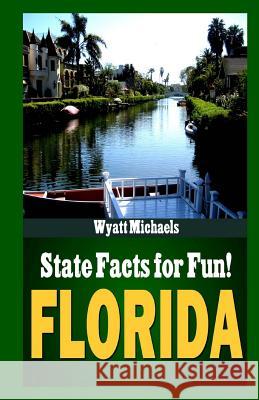 State Facts for Fun! Florida Stephen R. Donaldson Wyatt Michaels 9781490978017 G. P. Putnam's Sons - książka