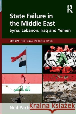 State Failure in the Middle East: Syria, Lebanon, Iraq and Yemen Neil Partrick 9781032494500 Routledge - książka