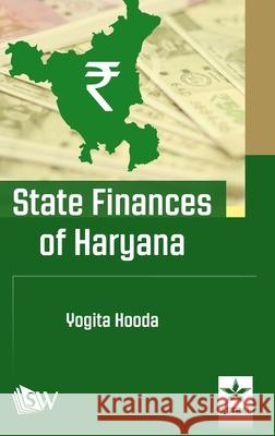 State Finances of Haryana Yogita Hooda 9789390384570 Scholars World - książka