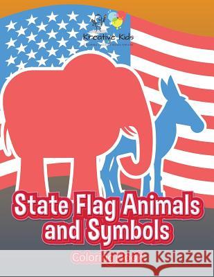 State Flag Animals and Symbols Coloring Book Kreative Kids   9781683774990 Kreative Kids - książka