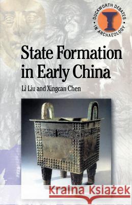 State Formation in Early China Xingcan Chen Li Liu Li Liu 9780715632246 Duckworth Publishing - książka