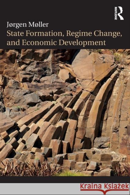 State Formation, Regime Change, and Economic Development Jorgen Moller 9781138682818 Routledge - książka