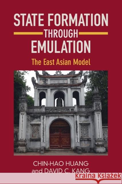 State Formation Through Emulation: The East Asian Model Huang, Chin-Hao 9781009096317 CAMBRIDGE GENERAL ACADEMIC - książka