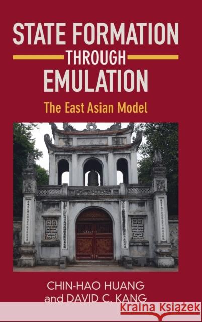 State Formation Through Emulation: The East Asian Model Huang, Chin-Hao 9781009098533 CAMBRIDGE GENERAL ACADEMIC - książka