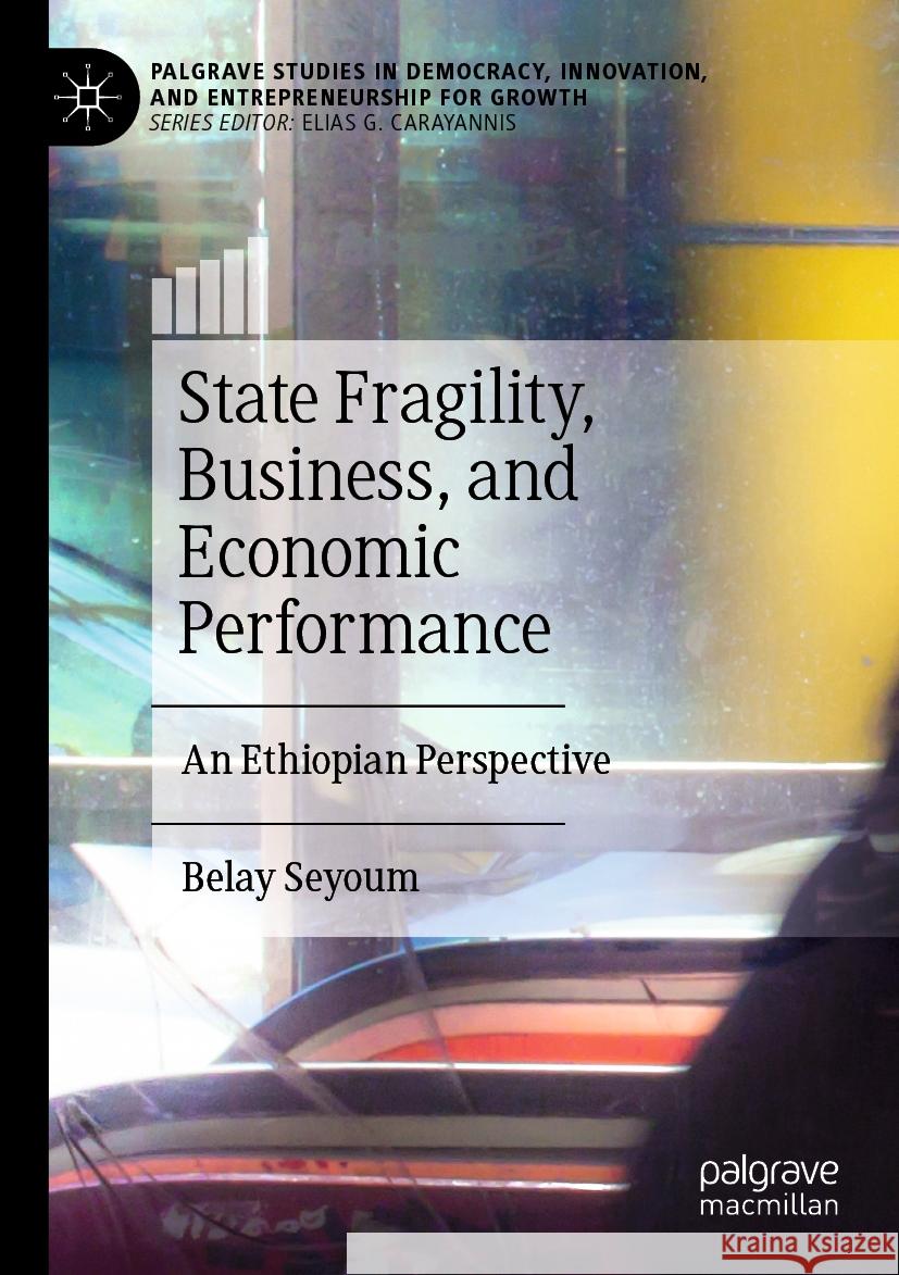 State Fragility, Business, and Economic Performance Belay Seyoum 9783031447785 Springer International Publishing - książka