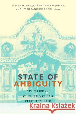 State of Ambiguity: Civic Life and Culture in Cuba's First Republic Palmer, Steven 9780822356387 Duke University Press - książka