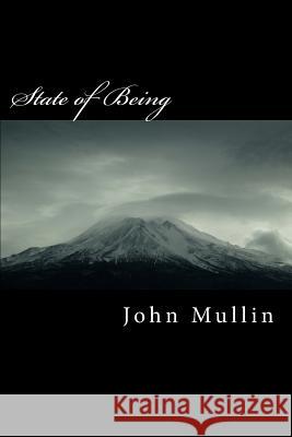 State of Being: A Collection of Neo-Classical Poetry John Mullin 9781533512352 Createspace Independent Publishing Platform - książka