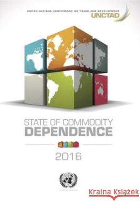 State of Commodity Dependence 2016 United Nations Publications 9789211129212 United Nations - książka
