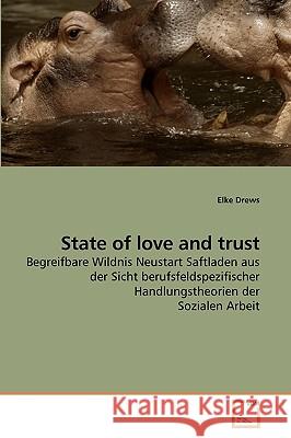 State of love and trust Elke Drews 9783639253818 VDM Verlag - książka