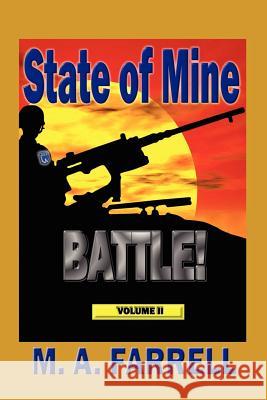 State of Mine - Battle!: A Political Thriller Trilogy M. A. Farrell 9780984696604 M a Farrell Books - książka
