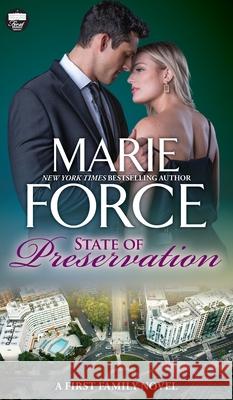 State of Preservation: A First Family Novel Marie Force 9781966871194 HTJB, Inc. - książka