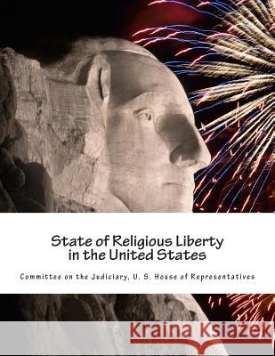 State of Religious Liberty in the United States Committe U 9781506150833 Createspace - książka