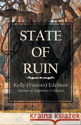 State of Ruin Kelly (Varesio) Edelman 9781532038266 iUniverse - książka