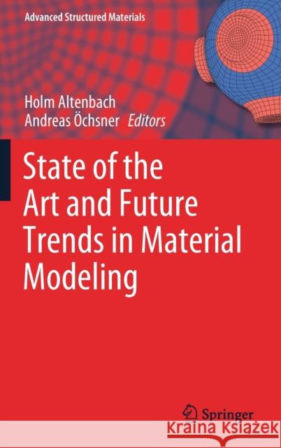 State of the Art and Future Trends in Material Modeling Holm Altenbach Andreas Ochsner 9783030303549 Springer - książka