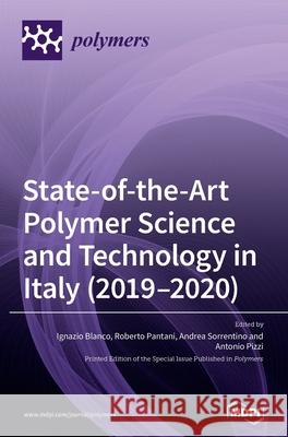 State-of-the-Art Polymer Science and Technology in Italy (2019,2020) Ignazio Blanco Roberto Pantani Andrea Sorrentino 9783039431809 Mdpi AG - książka