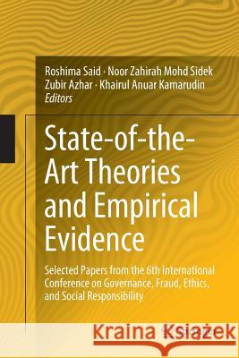State-Of-The-Art Theories and Empirical Evidence: Selected Papers from the 6th International Conference on Governance, Fraud, Ethics, and Social Respo Said, Roshima 9789811349706 Springer - książka