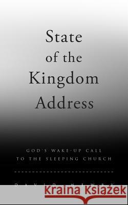 State of the Kingdom Address: God's Wake-Up Call To the Sleeping Church Newby, David G. 9780692129807 G.O.D Publishing - książka