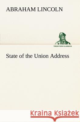State of the Union Address Abraham Lincoln 9783849185190 Tredition Classics - książka