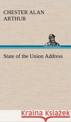 State of the Union Address Chester Alan Arthur 9783849193522 Tredition Classics - książka