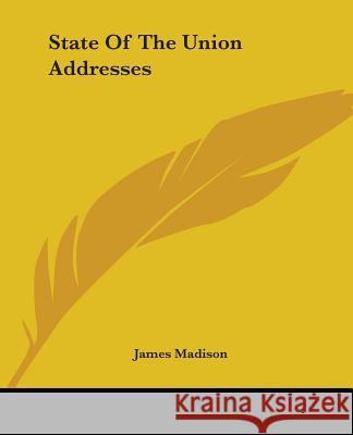 State Of The Union Addresses Madison, James 9781419148897  - książka