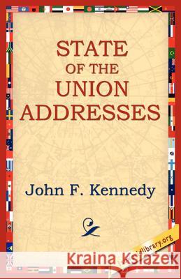 State of the Union Addresses John F. Kennedy 9781595403094 1st World Library - książka