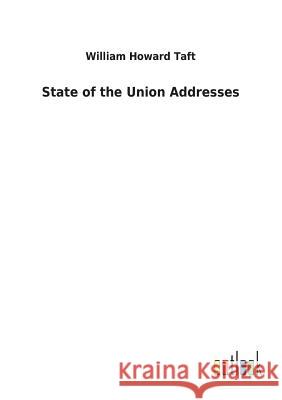 State of the Union Addresses William Howard Taft 9783732625499 Salzwasser-Verlag Gmbh - książka