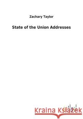 State of the Union Addresses Zachary Taylor 9783732627547 Salzwasser-Verlag Gmbh - książka