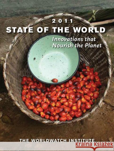 State of the World: Innovations That Nourish the Planet (2011) The Worldwatch Institute 9780393338805 W. W. Norton & Company - książka