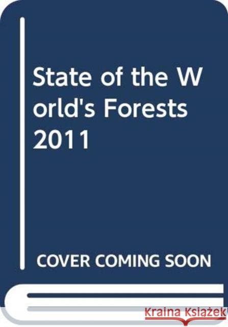 State of the World's Forests 2011 (Chinese) Food and Agriculture Organization of the 9789255067501 Fao Inter-Departmental Working Group - książka