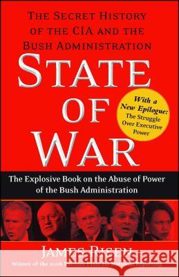 State of War: The Secret History of the CIA and the Bush Administration James Risen 9780743270670 Free Press - książka