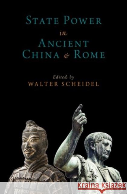 State Power in Ancient China and Rome Walter Scheidel 9780190202248 Oxford University Press, USA - książka
