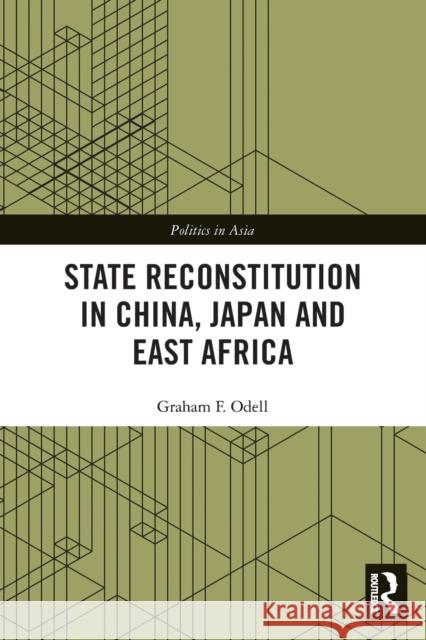 State Reconstitution in China, Japan and East Africa  9780367528874 Routledge - książka