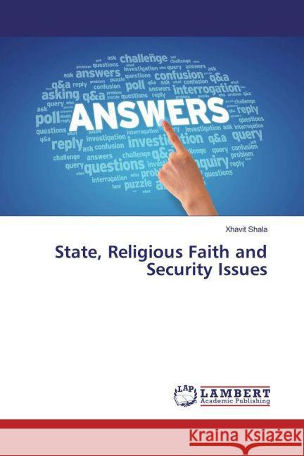 State, Religious Faith and Security Issues Shala, Xhavit 9783659856341 LAP Lambert Academic Publishing - książka