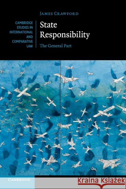 State Responsibility: The General Part Crawford, James 9781107477780 Cambridge University Press - książka