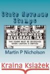 State Revenue Stamps MR Martin P. Nicholson 9781517764357 Createspace
