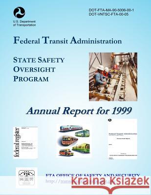 State Safety Oversight Program Annual Report for 1999 U. S. Department of Transportation 9781499393859 Createspace - książka