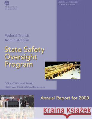 State Safety Oversight Program Annual Report for 2000 U. S. Department of Transportation 9781494717452 Createspace - książka