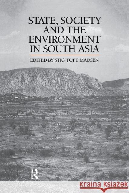 State, Society and the Environment in South Asia Stig Toft Madsen 9781138982925 Taylor and Francis - książka