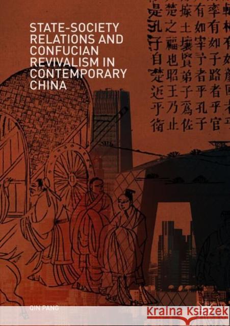 State-Society Relations and Confucian Revivalism in Contemporary China Qin Pang 9789811083112 Palgrave MacMillan - książka