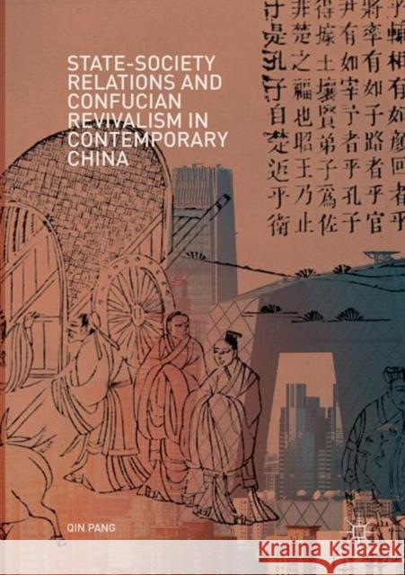 State-Society Relations and Confucian Revivalism in Contemporary China Qin Pang 9789811341199 Palgrave MacMillan - książka