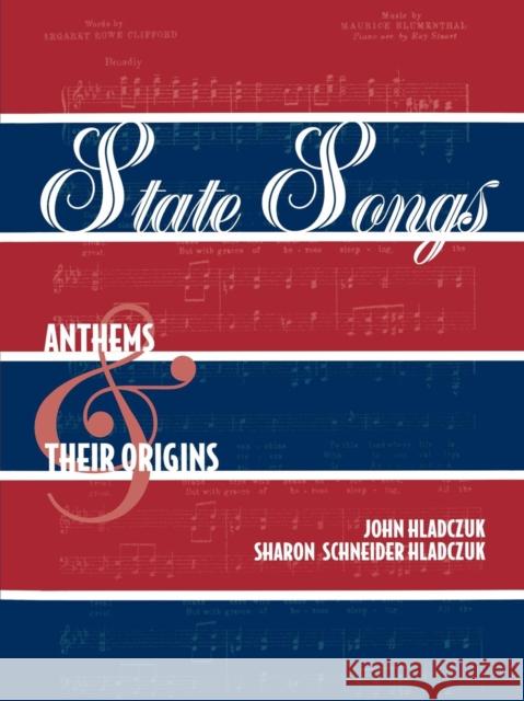 State Songs: Anthems and Their Origins Hladczuk, John 9780810837232 Scarecrow Press - książka
